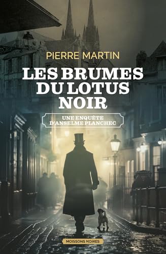 Les brumes du lotus noir: Une enquête d'Anselme Planchec Les brumes du lotus noir: Une enquête d'Anselme Planchec von MOISSONS NOIRES