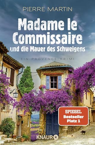 Madame le Commissaire und die Mauer des Schweigens: Ein Provence-Krimi | Nummer 1 SPIEGEL Bestseller-Autor