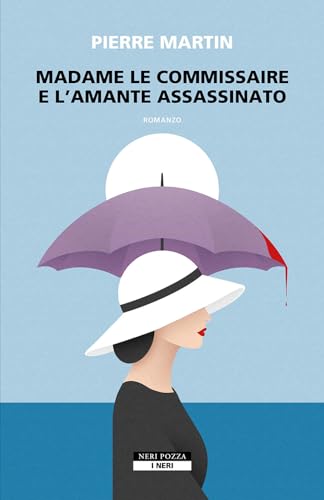 Madame le commissaire e l'amante assassinato (I Neri) von Neri Pozza
