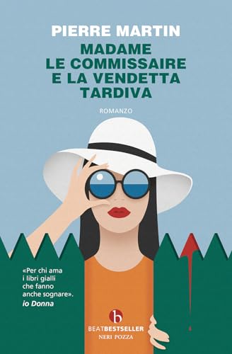 Madame le commissaire e la vendetta tardiva (BEAT. Bestseller) von BEAT