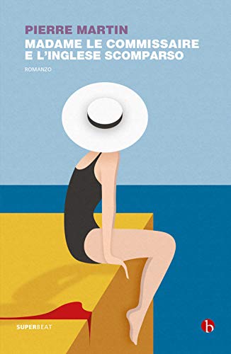Madame le commissarie e l'inglese scomparso (Superbeat, Band 81)