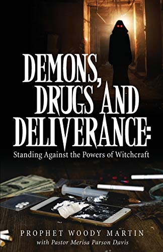 Demons, Drugs and Deliverance von Xulon Press