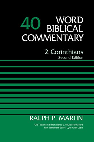 2 Corinthians, Volume 40: Second Edition (40) (Word Biblical Commentary, Band 40)
