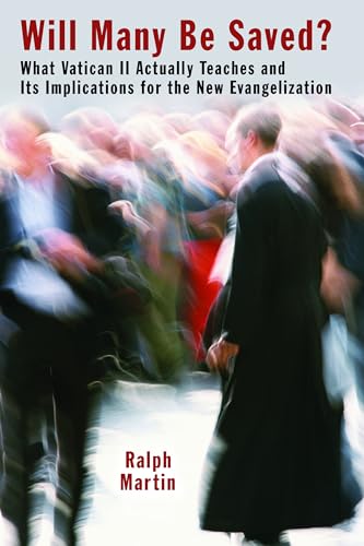 Will Many Be Saved?: What Vatican ll Actually Teaches and Its Implications for the New Evangelization: What Vatican II Actually Teaches and Its Implications for the New Evangelization von William B. Eerdmans Publishing Company