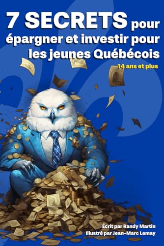 7 Secrets pour épargner et investir pour les jeunes Québécois von Independently published