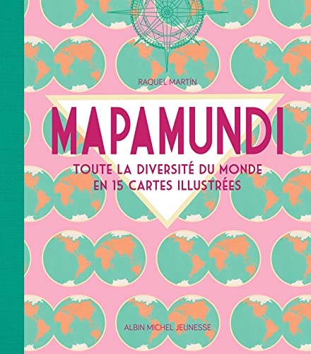 Mapamundi: Toute la diversité du monde en 15 cartes illustrées von ALBIN MICHEL