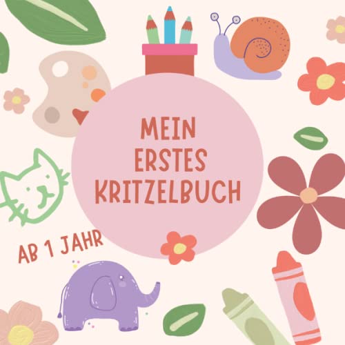 Mein erstes Kritzelbuch: Malbuch für Kleinkinder ab 1 Jahr mit 60 Motiven: Förderung der Motorik und Kreativität von Independently published