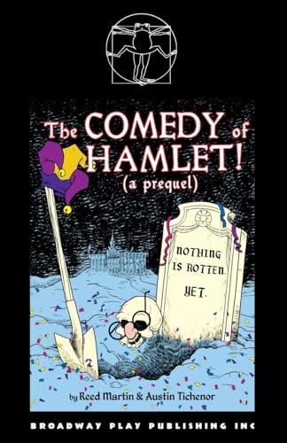 The Comedy of Hamlet! (a prequel) von Broadway Play Publishing, Incorporated