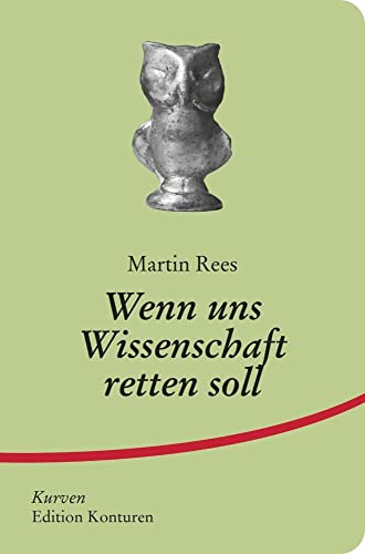 Wenn uns Wissenschaft retten soll (Kurven) von Edition Konturen