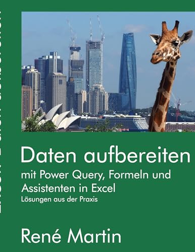 Daten aufbereiten: mit Power Query , Formeln und Assistenten in Excel