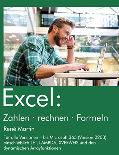 Excel: Zahlen rechnen Formeln: Formeln, Berechnungen und Verknüpfungen in Excel