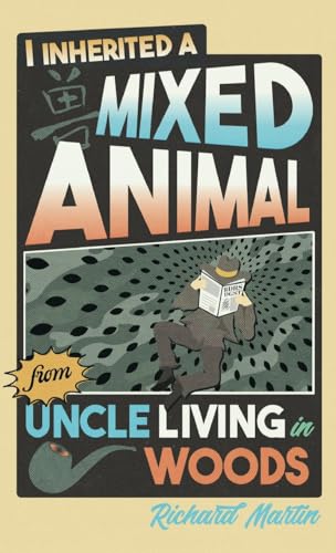 I Inherited a Mixed Animal from Uncle Living in Woods I Inherited a Mixed Animal from Uncle Living in Woods von Apprentice House