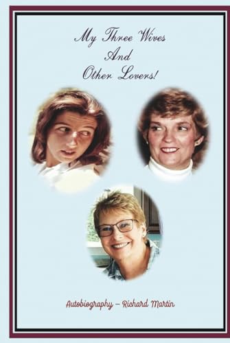 My Three Wives And Other Lovers!: Autobiography My Three Wives And Other Lovers!: Autobiography von Franklin Publishers