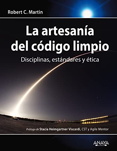 La artesanía del código limpio: Disciplinas, estándares y ética (TÍTULOS ESPECIALES) von Anaya Multimedia