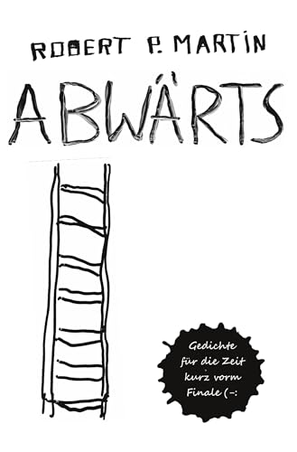 Abwärts: Gedichte für die Zeit kurz vorm Finale (-: von Rediroma-Verlag