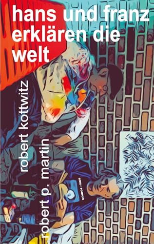Hans und Franz erklären die Welt