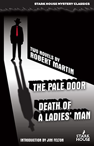 The Pale Door / Death of a Ladies' Man (Stark House Mystery Classics)