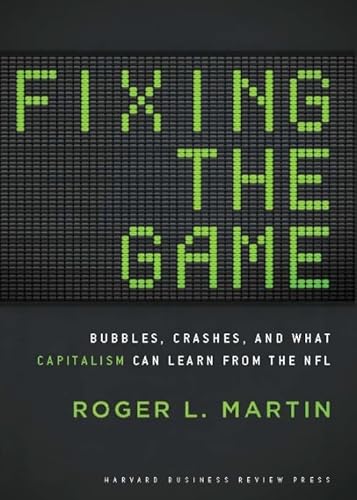 Fixing the Game: Bubbles, Crashes, and What Capitalism Can Learn from the NFL