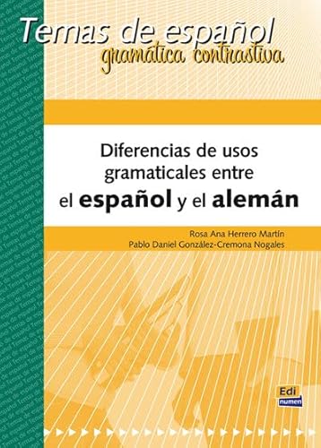 Temas de Español Gramática Contrastiva. Diferencias de Usos Gramaticales Entre El Español Y El Alemán: Temas de Espanol
