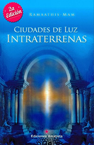 Ciudades de luz intraterrenas von Amatista