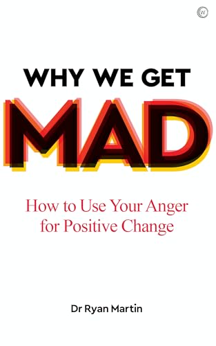 Why We Get Mad: How to Use Your Anger for Positive Change von Watkins Publishing