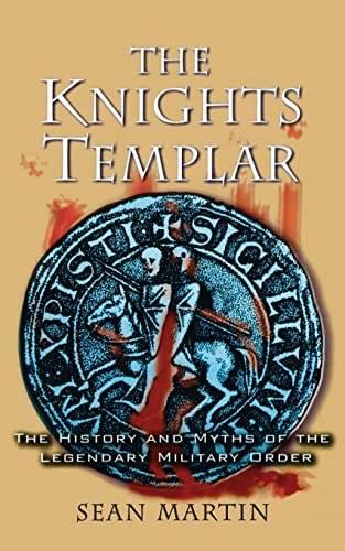 The Knights Templar: The History and Myths of the Legendary Military Order von Basic Books