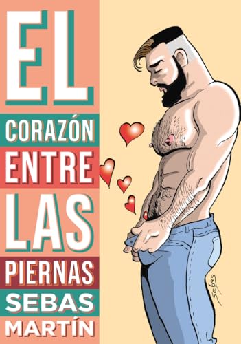 EL CORAZÓN ENTRE LAS PIERNAS von Ediciones La Cúpula, S.L.