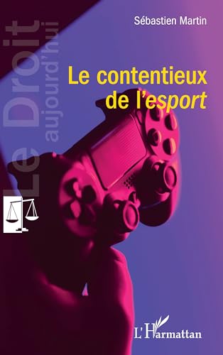 Le contentieux de l'esport von Editions L'Harmattan