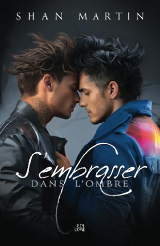 S'embrasser dans l'ombre von Les éditions ÉdiLigne inc.