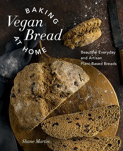 Baking Vegan Bread at Home: Beautiful Everyday and Artisan Plant-Based Breads von Harvard Common Press