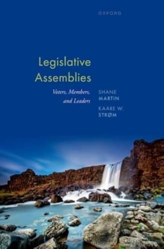 Legislative Assemblies: Voters, Members, and Leaders