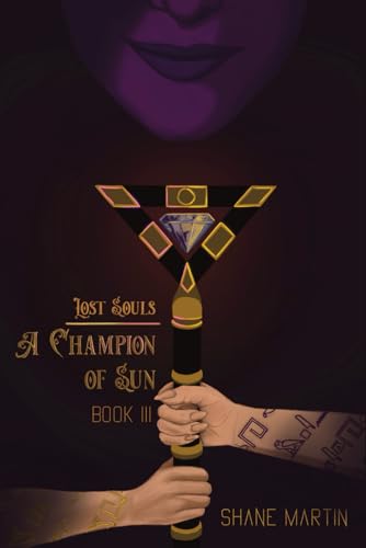 Lost Souls: A Champion of Sun (The Lost Souls Series Book 3) von Independently published