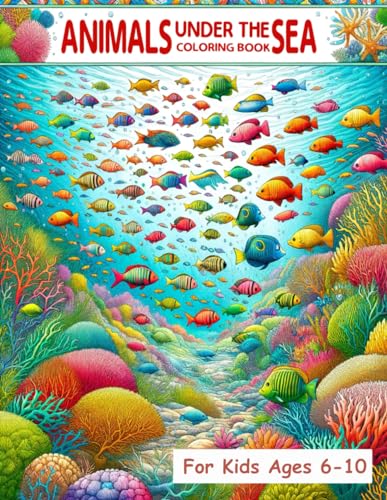 Animals Under The Sea - Funny Gifts for Kids 8.5" x 11", Children's Coloring Books, Marine Animal Illustrations, Perfect for Birthday Parties and Special Occasions von Independently published