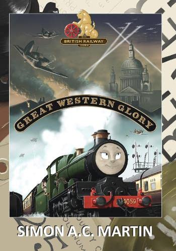 Great Western Glory (The British Railway Stories, Band 2)