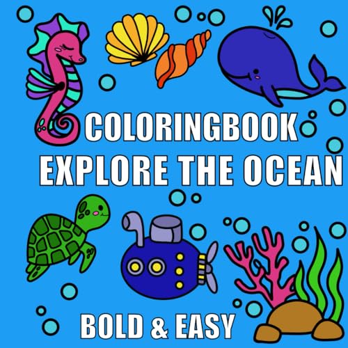 Coloringbook EXPLORE THE OCEAN: 40 Designs BOLD and EASY for Adults and Kids