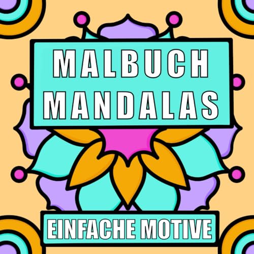 Malbuch Mandalas: 55 einfache Motive für Erwachsene und Kinder von Independently published