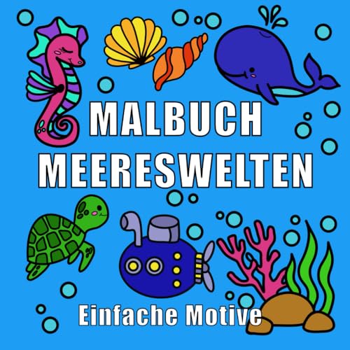 Malbuch Meereswelten: 40 einfache Motive für Erwachsene und Kinder von Independently published