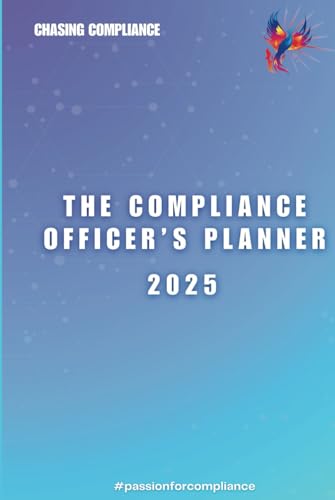THE COMPLIANCE OFFICER'S PLANNER - 2025 (CHASING COMPLIANCE) von Simone E. Martin