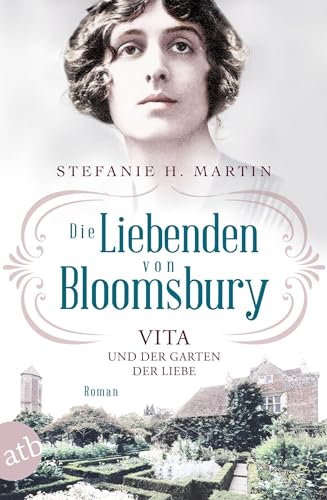 Die Liebenden von Bloomsbury – Vita und der Garten der Liebe: Roman (Bloomsbury-Saga, Band 3) von Aufbau Taschenbuch