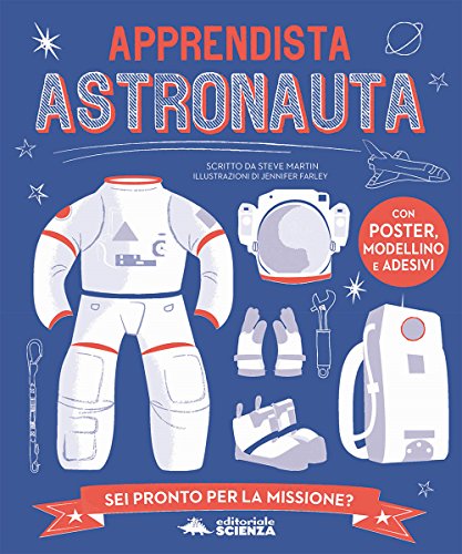 Apprendista astronauta (A tutta scienza)