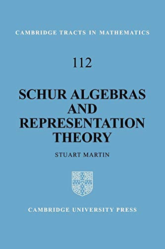 Schur Algebras and Representation Theory (Cambridge Tracts in Mathematics, 112, Band 112)