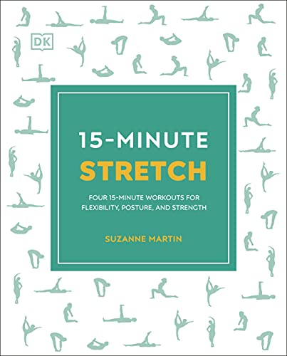 15-Minute Stretch: Four 15-Minute Workouts for Flexibility, Posture, and Strength 15-Minute Stretch: Four 15-Minute Workouts for Flexibility, Posture, and Strength von DK
