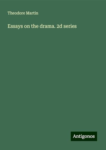 Essays on the drama. 2d series von Antigonos Verlag