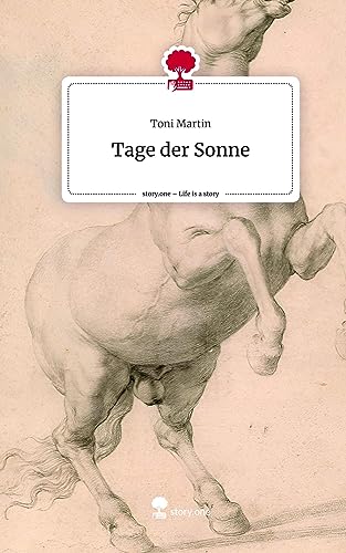Tage der Sonne. Life is a Story - story.one von story.one publishing