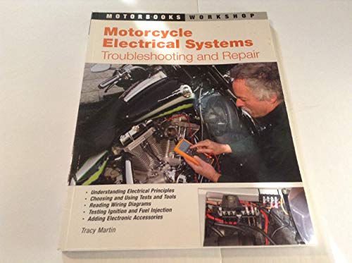 Motorcycle Electrical Systems: Troubleshooting and Repair (Motorbooks Workshop)