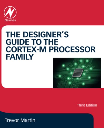 The Designer's Guide to the Cortex-M Processor Family: A Tutorial Approach von Newnes