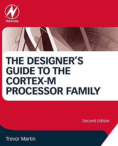 The Designer's Guide to the Cortex-M Processor Family: A Tutorial Approach von Newnes