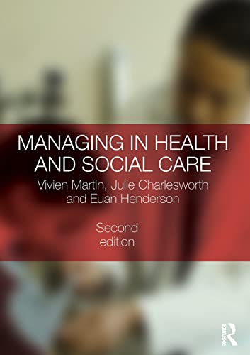 Managing in Health and Social Care Managing in Health and Social Care