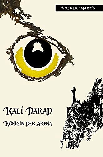 Kali Darad - Königin der Arena