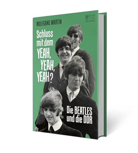 Schluss mit dem YEAH, YEAH, YEAH?: Die BEATLES und die DDR